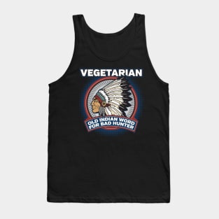 Vegetarian Old Indian Word for Bad Hunter Tank Top